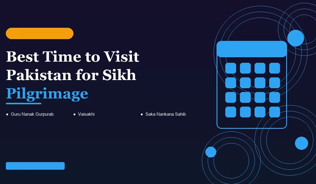 Best Time to Visit Pakistan for Sikh Pilgrimage